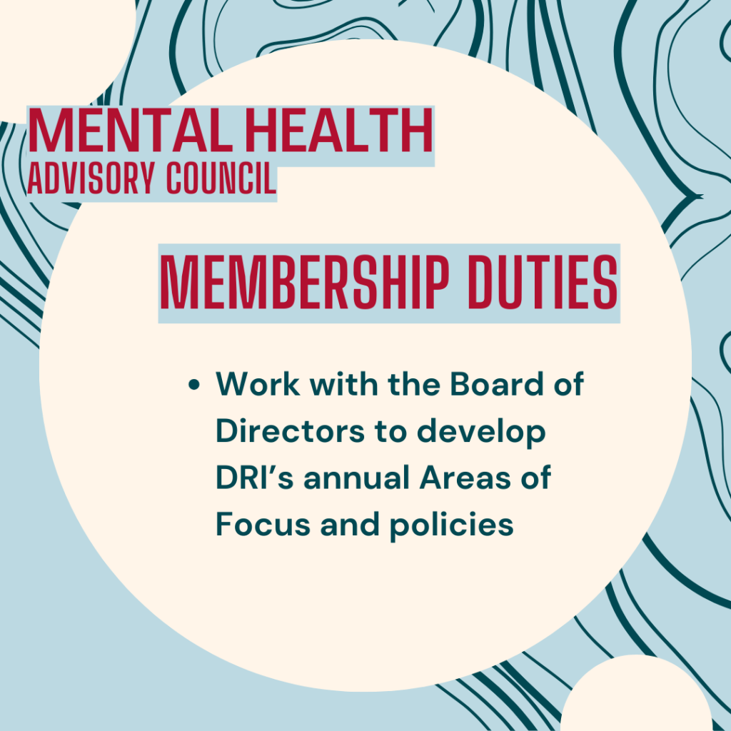 Membership duties: work with the board of directors to develop DRI’s annual areas of focus and policies