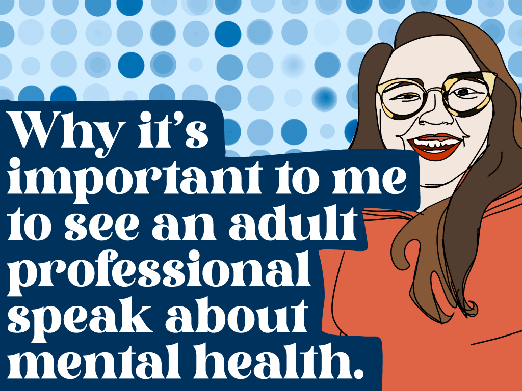 bright cartoon with a polka dot background, images of light skinned woman smiling with squinted eyes and open mouth and text that reads "why it's important to me to see an adult professional speak about mental health.